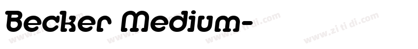 Becker Medium字体转换 Becker Medium字体转换